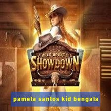 pamela santos kid bengala